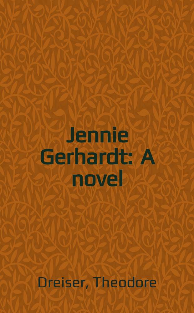 Jennie Gerhardt : A novel