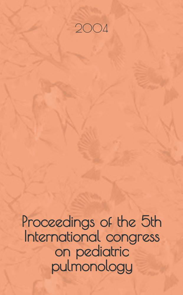 Proceedings of the 5th International congress on pediatric pulmonology (CIPP V), February 18-21, 2002, Nice, France = 5-ый международный конгресс пульмонологии детского возраста