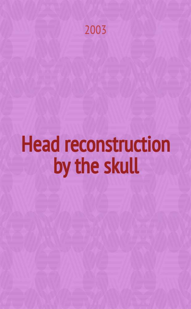 Head reconstruction by the skull = Реконструкция головы по черепу