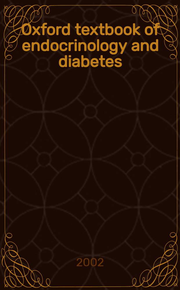 Oxford textbook of endocrinology and diabetes = Эндокринология и диабет.
