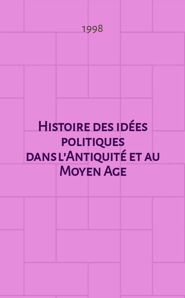Histoire des idées politiques dans l'Antiquité et au Moyen Age = История политических идей в античности и в средние века