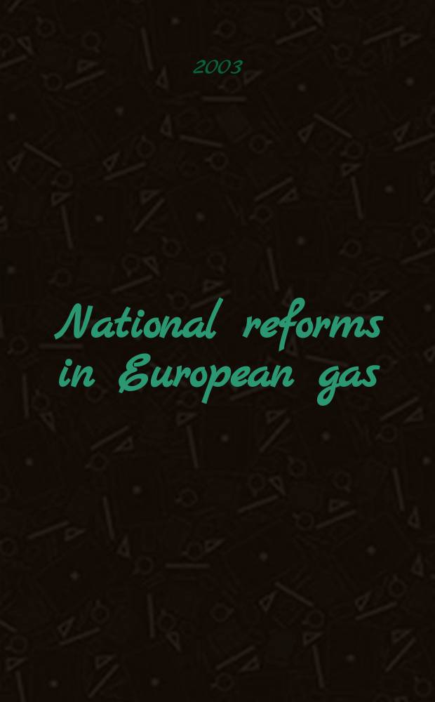 National reforms in European gas = Национальные реформы в области Европейского газа