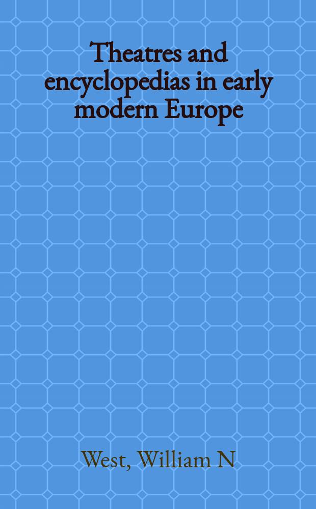 Theatres and encyclopedias in early modern Europe = Театры и энциклопедии в ранней Европе