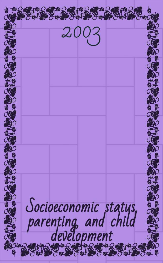 Socioeconomic status, parenting, and child development = Социоэкономический статус, семья и развитие ребенка