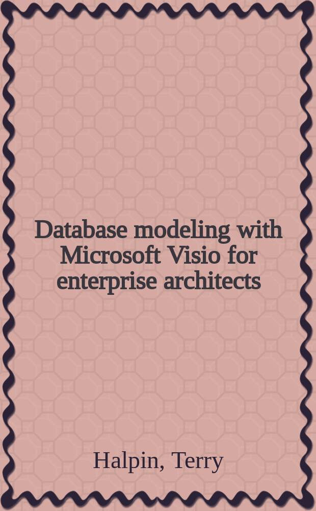 Database modeling with Microsoft Visio for enterprise architects