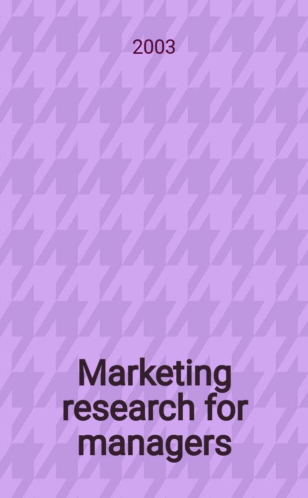 Marketing research for managers = Маркетинговые исследования для управляющих