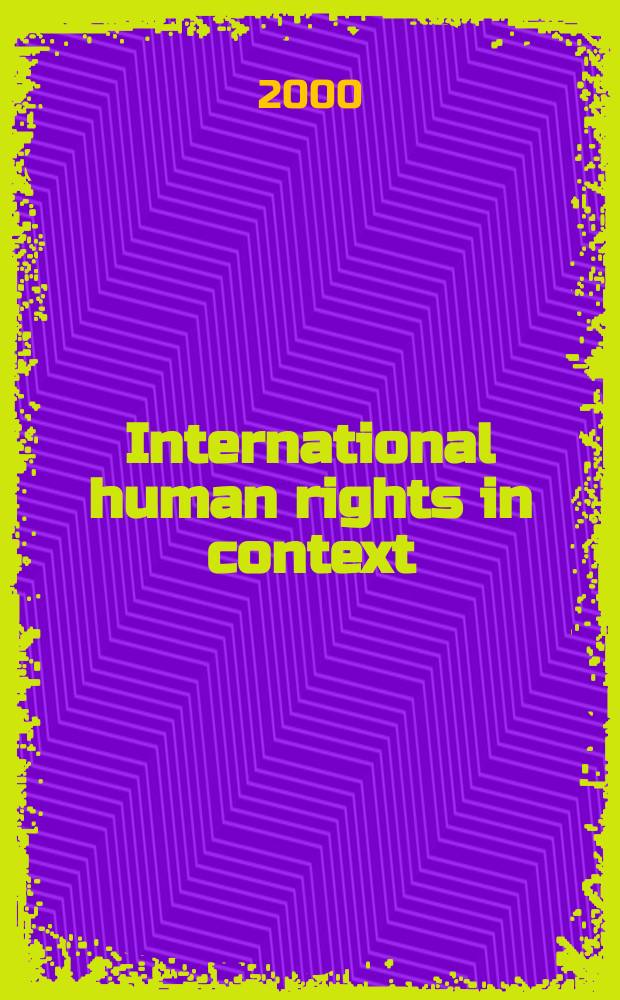 International human rights in context : Law, politics, morals : Text a. materials = Международные права человека в контексте права, политики, морали