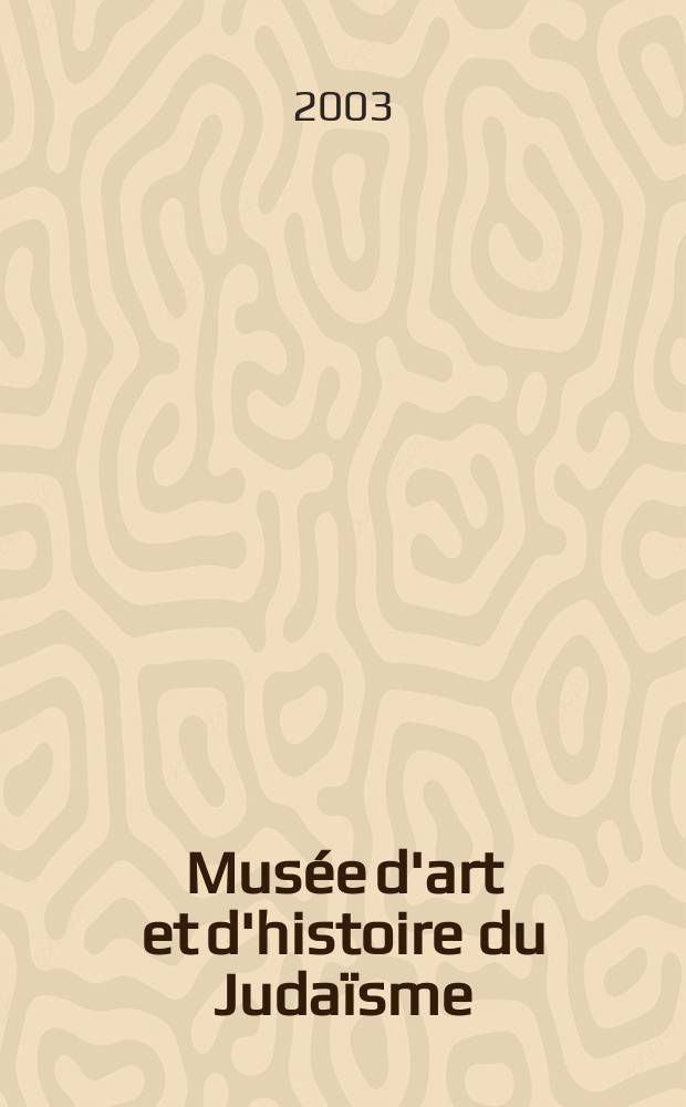 Musée d'art et d'histoire du Judaïsme : Museum guide = Музей искусства и истории иудаизма