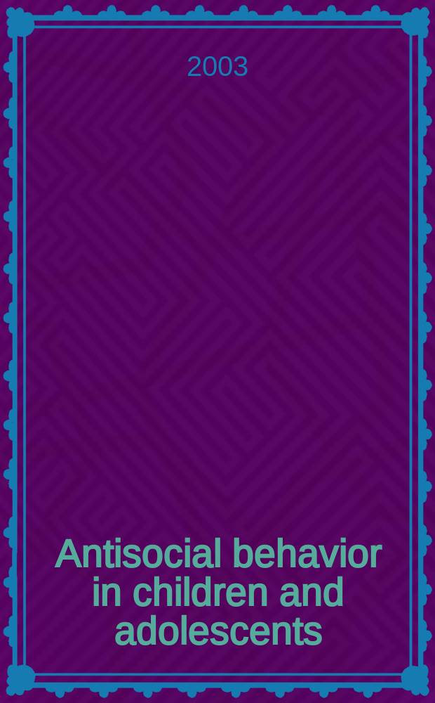 Antisocial behavior in children and adolescents : A developmental analysis a. model for intervention = Антисоциальное поведение у детей и взрослых