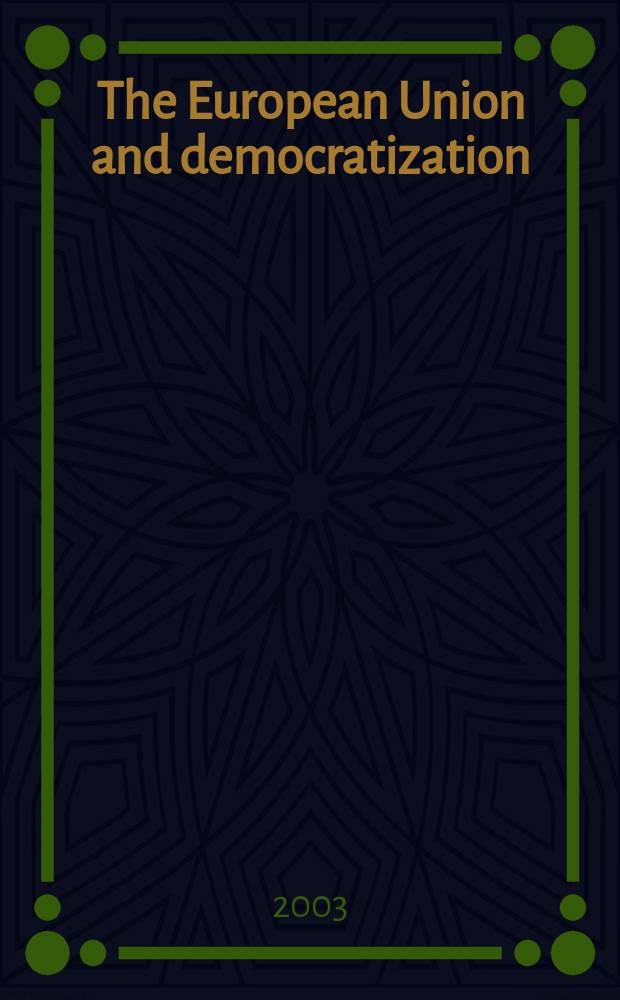 The European Union and democratization = Европейский Союз и демлкратизация