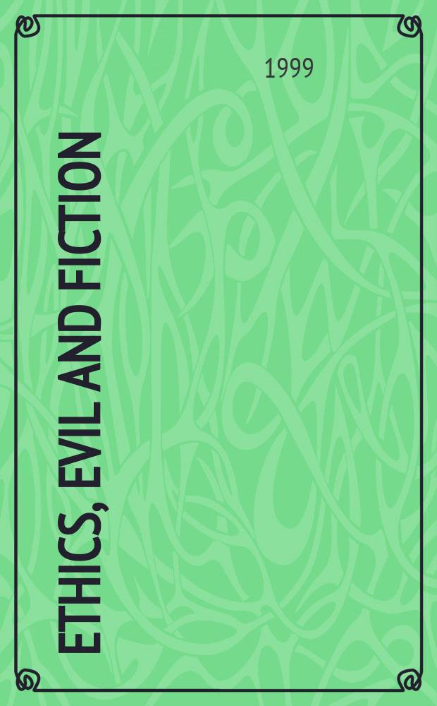 Ethics, evil and fiction = Этика, дурное и литература