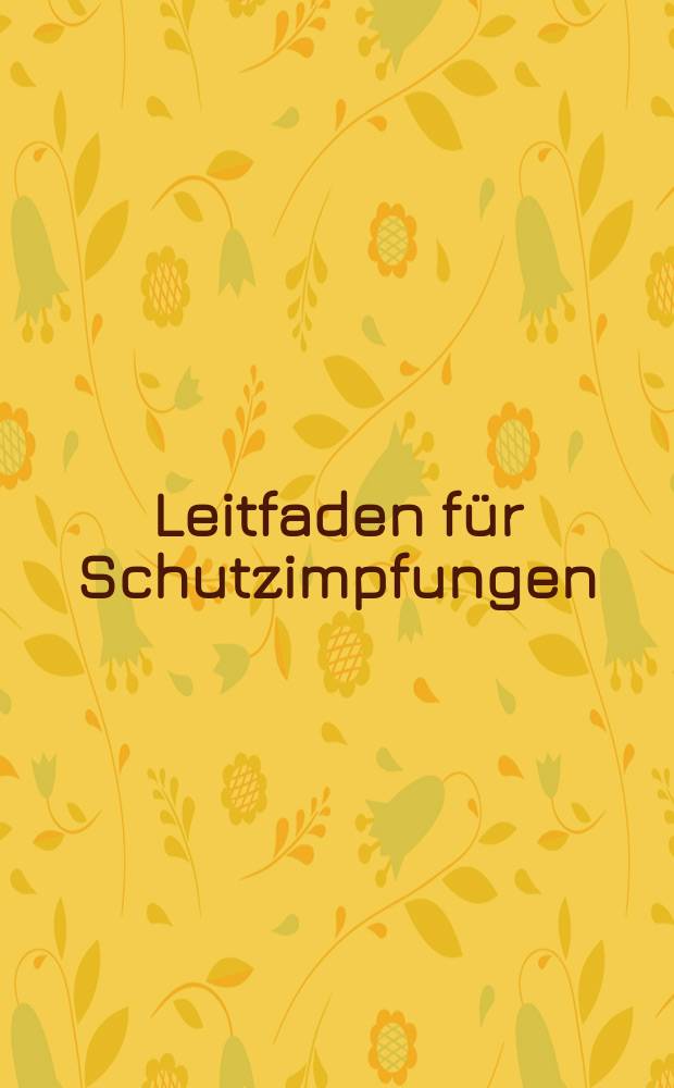 Leitfaden für Schutzimpfungen = Руководство по предохранительным прививкам