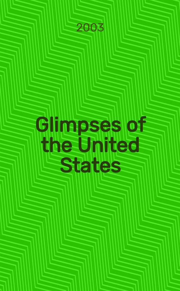 Glimpses of the United States : Its people, its voices, its scenes = Взгляд на Соединенные штаты