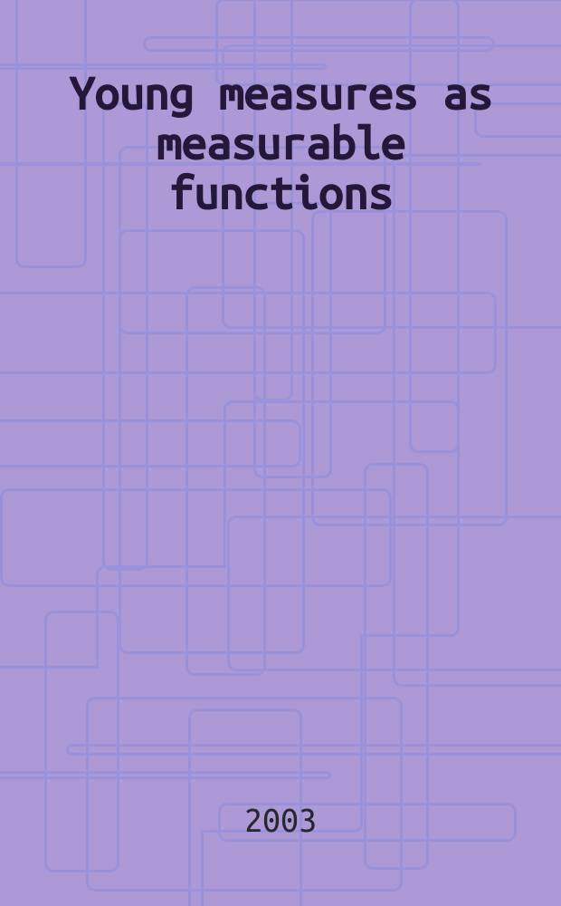 Young measures as measurable functions