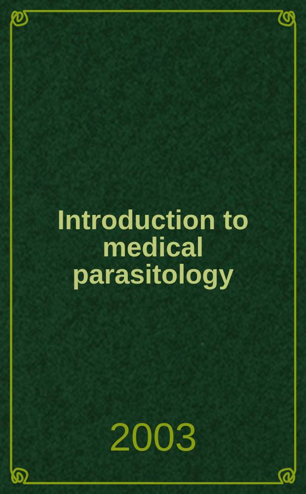 Introduction to medical parasitology : (Lectures a. seminars)