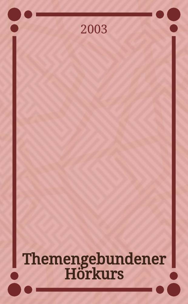 Themengebundener Hörkurs : Учеб. пособие