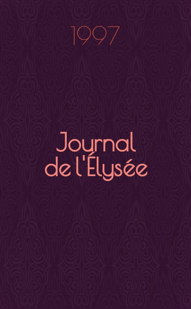 Journal de l'Élysée = Дневник с Елисейских полей