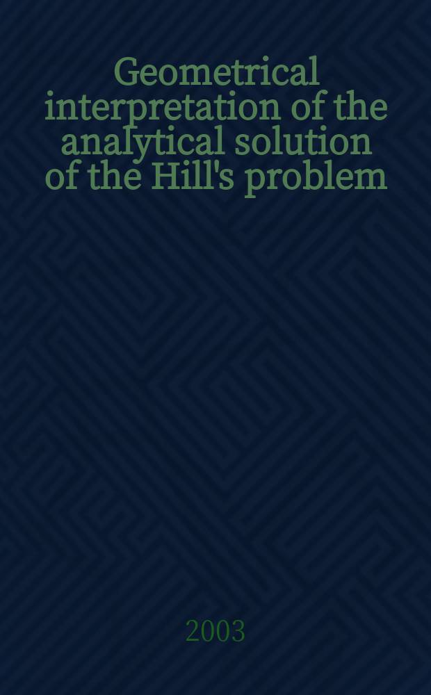 Geometrical interpretation of the analytical solution of the Hill's problem: application to the long-live AES orbits selection = Геометрическая интерпретация аналитического решения проблемы Хиллса: приложение к расчету орбит искусственных спутников Земли
