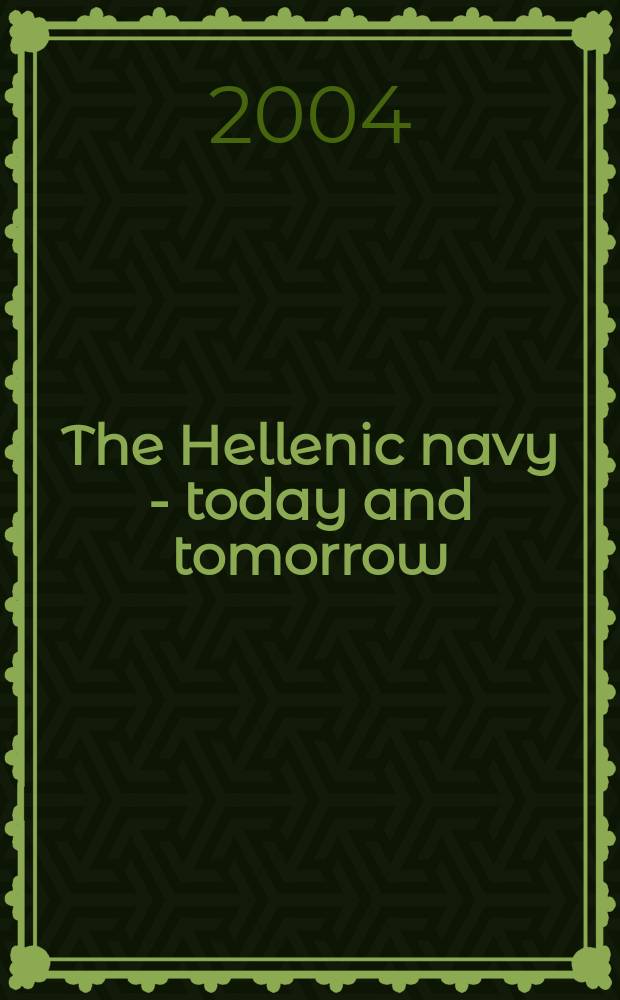 The Hellenic navy - today and tomorrow = Греческий флот-сегодня и завтра