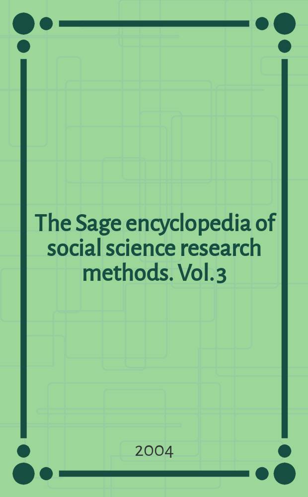 The Sage encyclopedia of social science research methods. Vol. 3 : [Q - Z. Index]