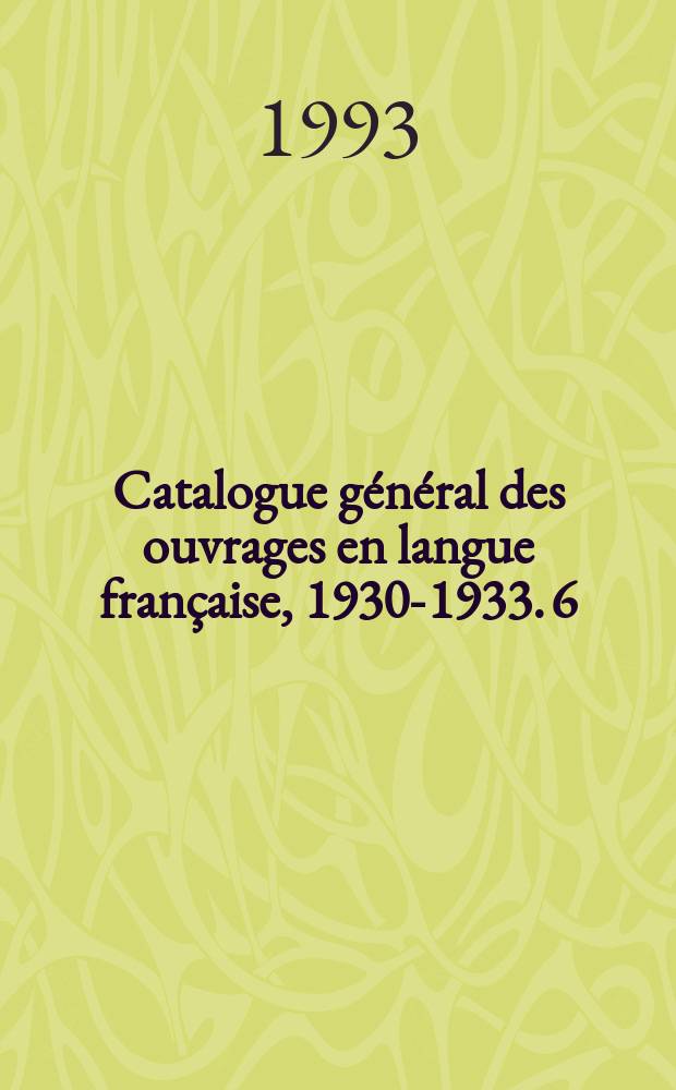 Catalogue général des ouvrages en langue française, 1930-1933. 6 : O -San
