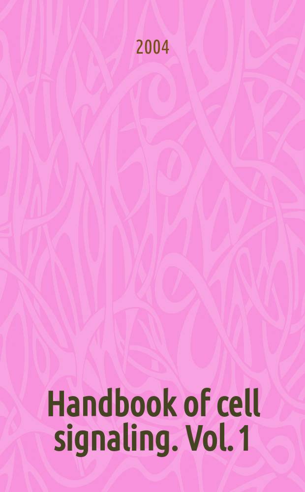 Handbook of cell signaling. Vol. 1