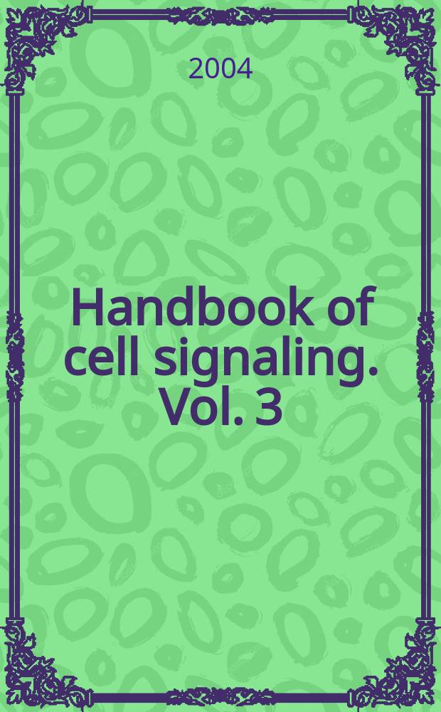 Handbook of cell signaling. Vol. 3