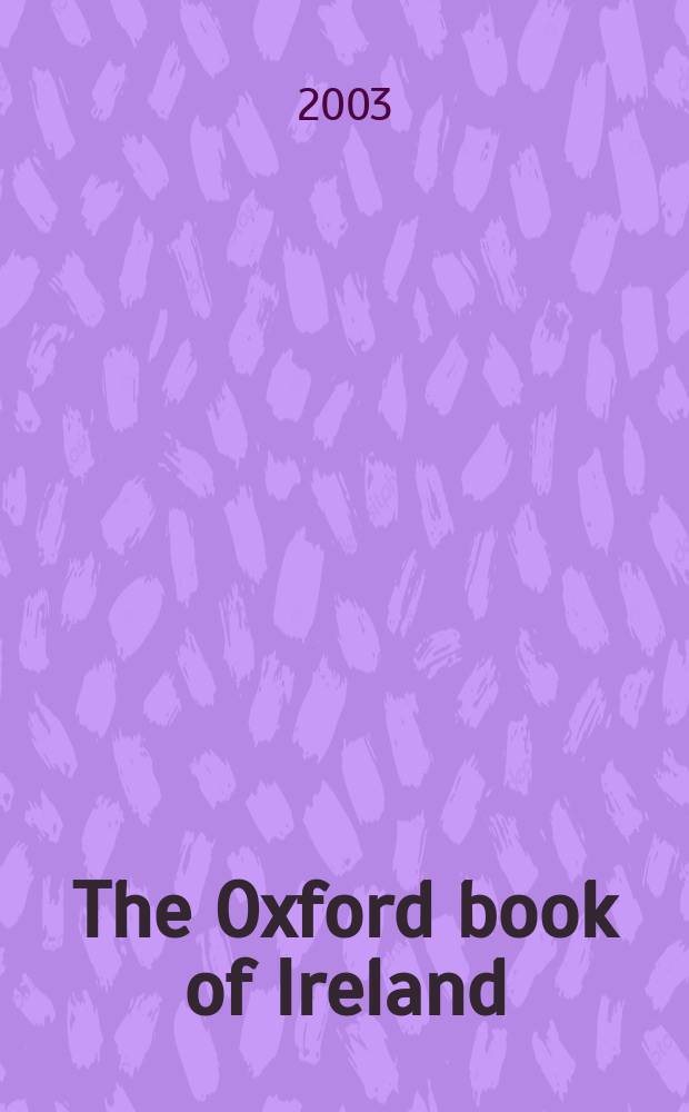 The Oxford book of Ireland = Оксфордский справочник: Ирландия
