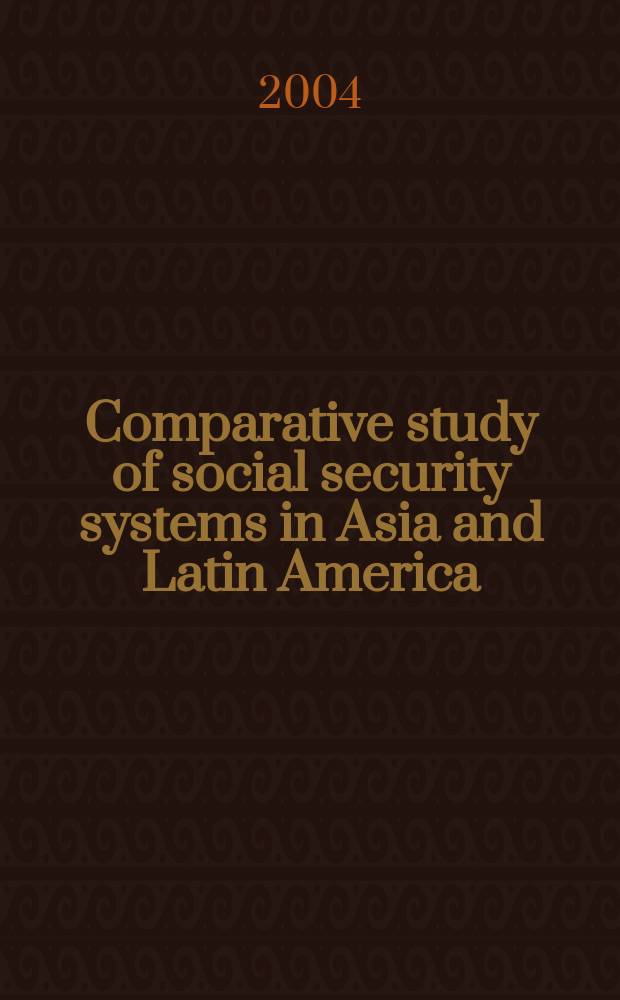 Comparative study of social security systems in Asia and Latin America : A contribution to the study of emerging welfare states = Экономическое развитие