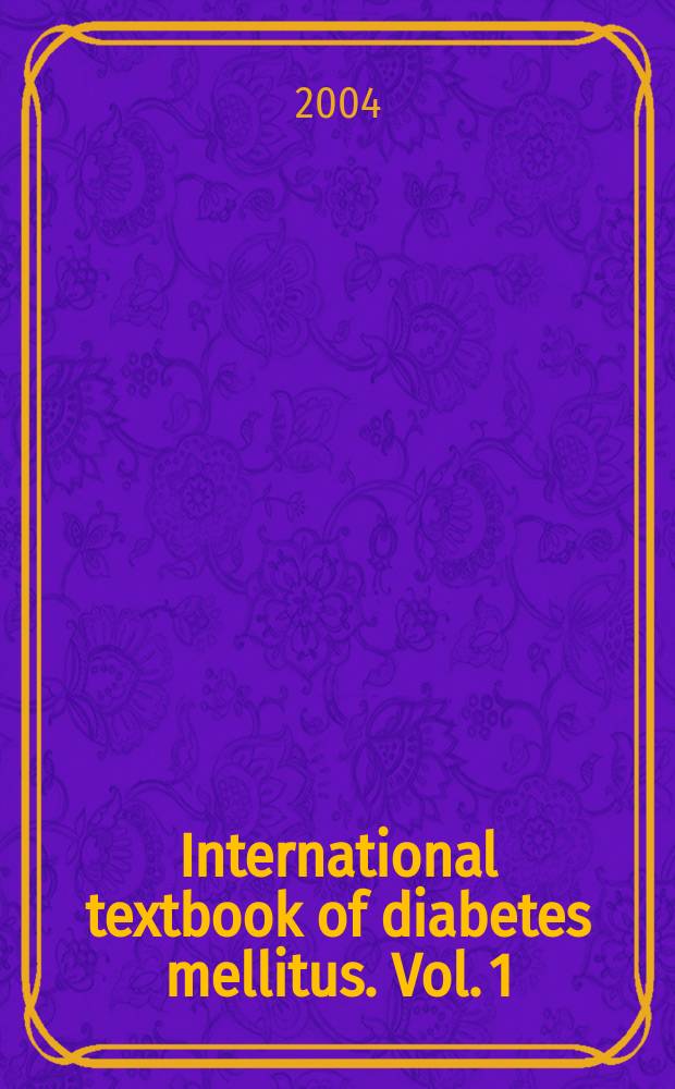 International textbook of diabetes mellitus. Vol. 1