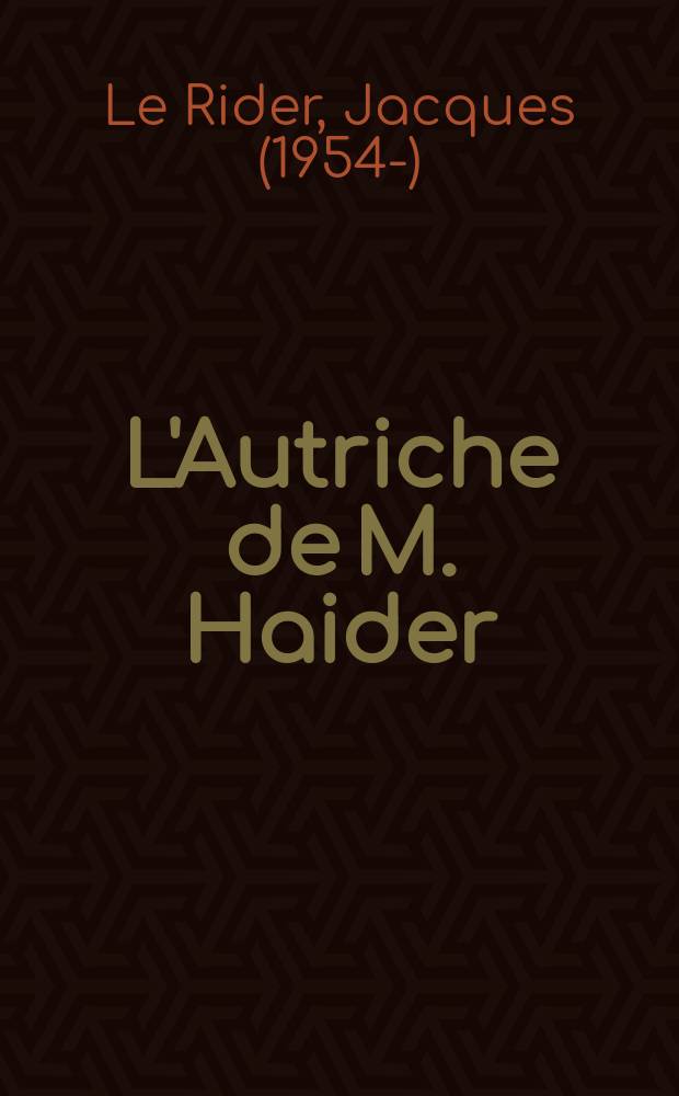 L'Autriche de M. Haider : Un journal de l'a. 2000 = Австрия при Хайдере: дневник 2000-го г.