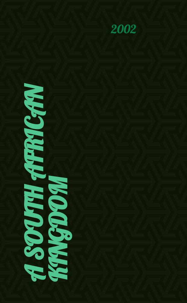 A South African kingdom : The pursuit of security in nineteenth-cent. Lesotho = Южно-африканское королевство: в погоне за безопасностью в 19-м веке