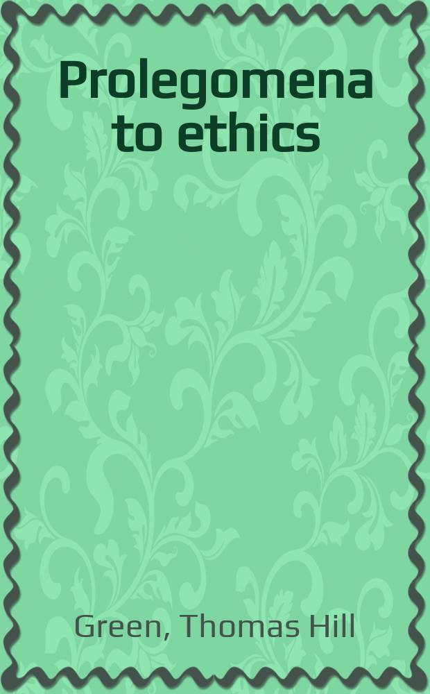 Prolegomena to ethics = Введение в этику