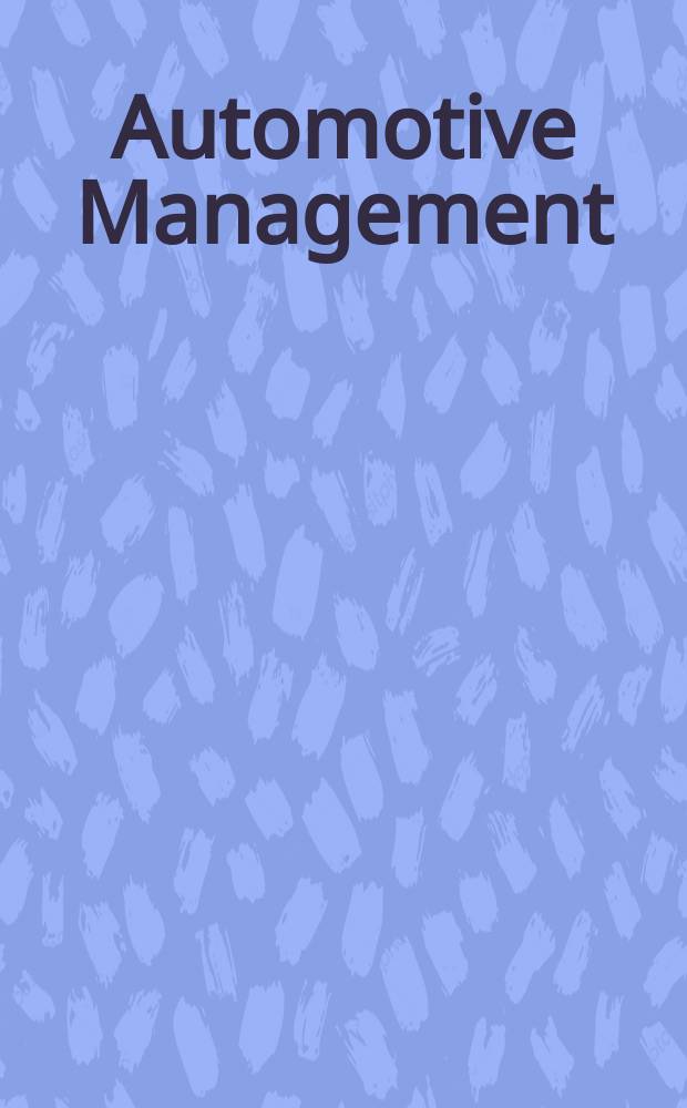 Automotive Management : Strategie u. Marketing in der Automobilwirtschaft = Автономное управление: Стратегия и маркетинг в автомобильной промышленности