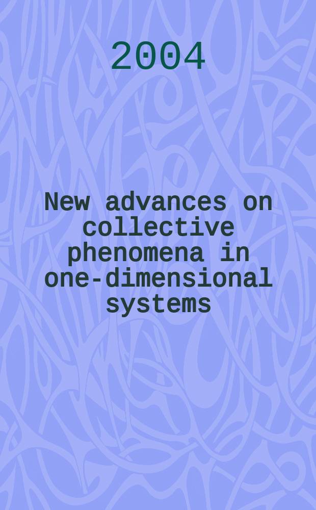 New advances on collective phenomena in one-dimensional systems