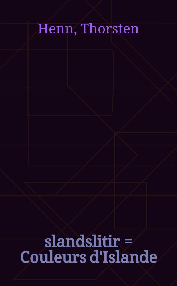 Íslandslitir = Couleurs d'Islande = Colours of Iceland : Album = Краски Исландии