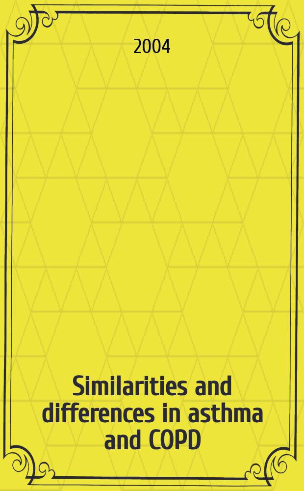 Similarities and differences in asthma and COPD : The Dutch hypothesis = Сходства и различия между астмой и хронической обструктивной болезнью легких.