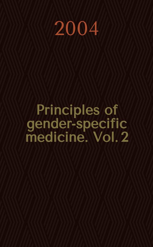 Principles of gender-specific medicine. Vol. 2