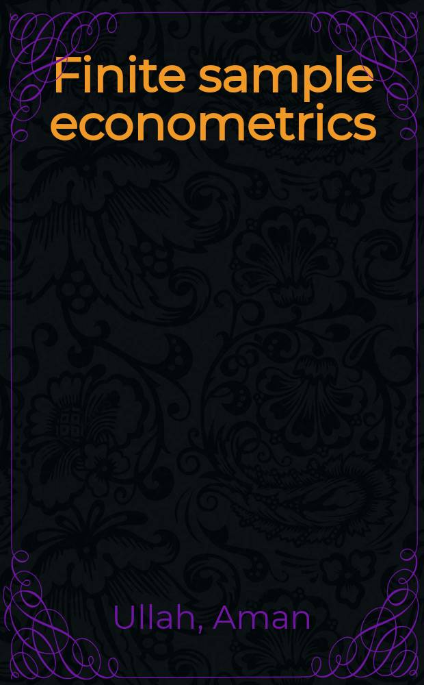 Finite sample econometrics = Простые ограничения эконометрики