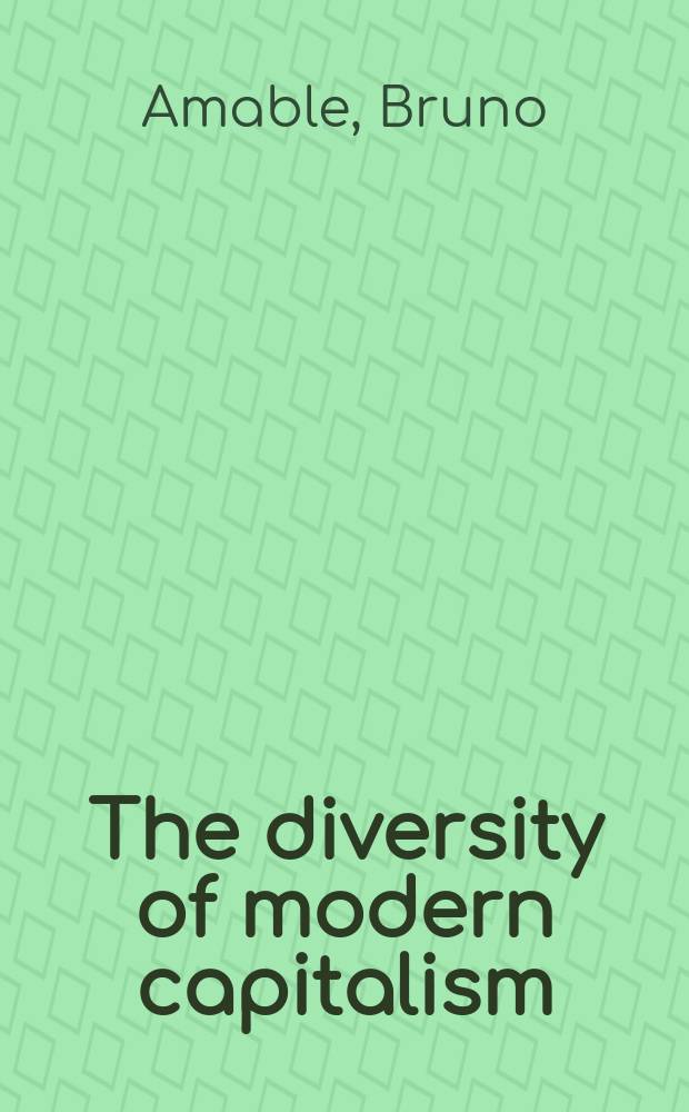 The diversity of modern capitalism = Разнообразие современного капитализма