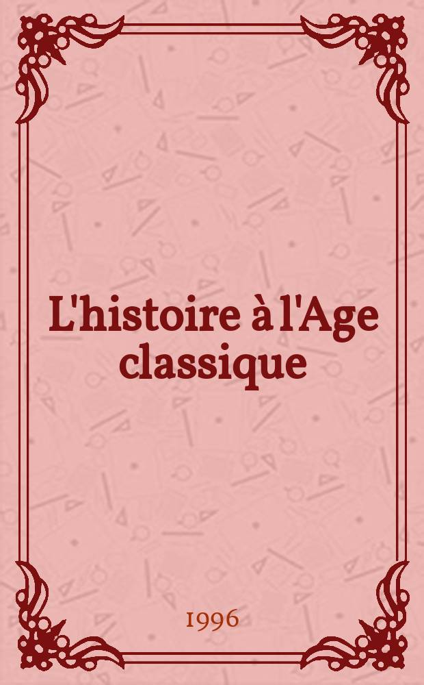 L'histoire à l'Age classique : [En 4 vol.]. 1 : Jean Mabillon = Жан Мабильон