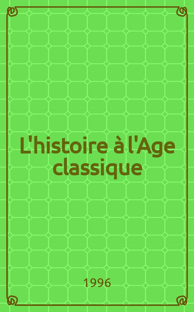 L'histoire à l'Age classique : [En 4 vol.]. 2 : La défaite de l'érudition