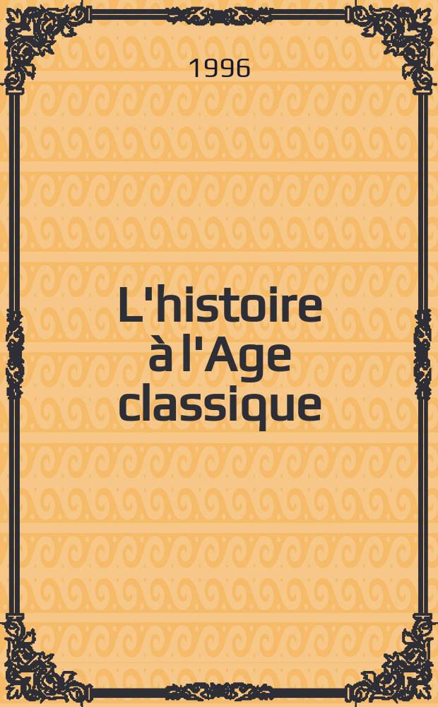 L'histoire &agrave; l'Age classique : [En 4 vol.]. 4 : La R&eacute;publique incertaine