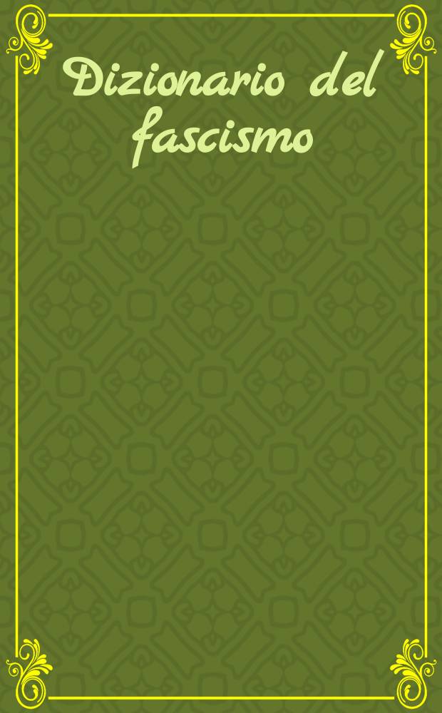 Dizionario del fascismo = Словарь фашизма