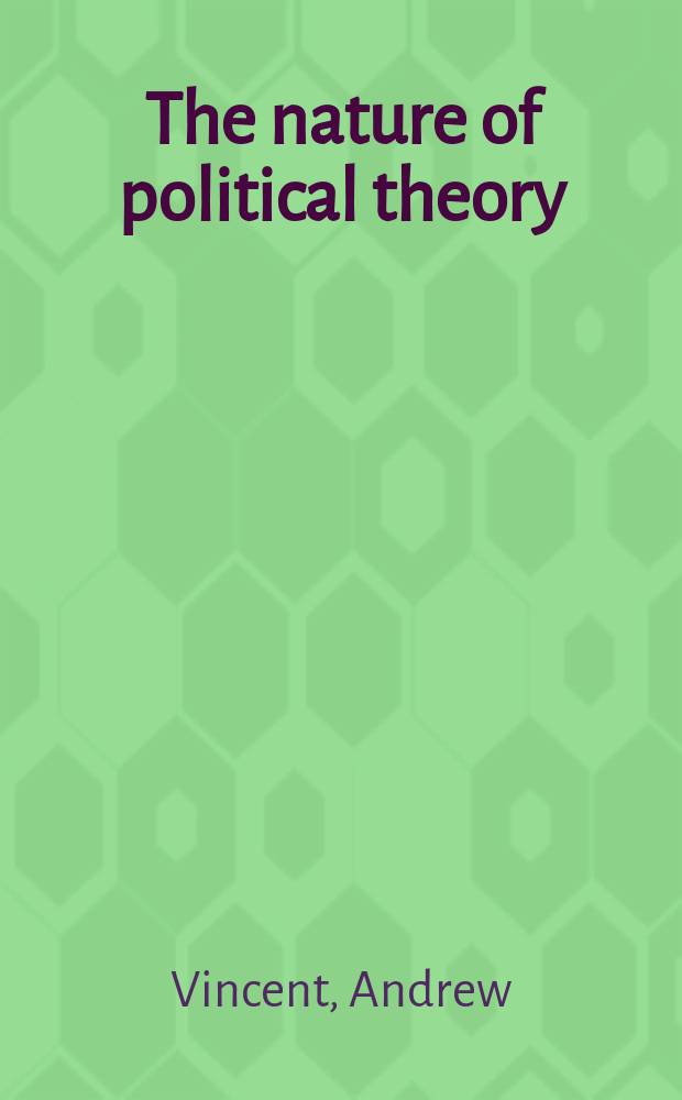 The nature of political theory = Природа политической теории