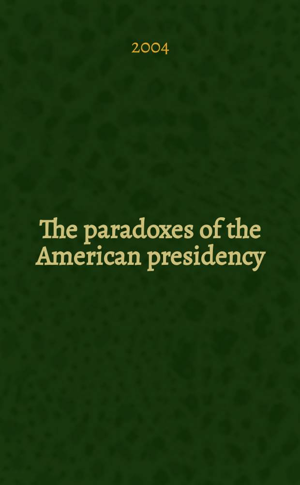 The paradoxes of the American presidency = Парадоксы американского президентства