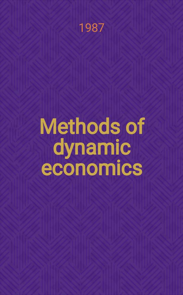 Methods of dynamic economics = Методы экономической динамики
