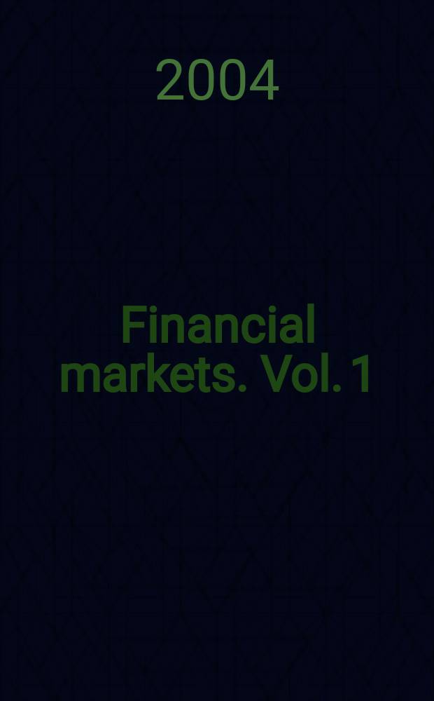 Financial markets. Vol. 1 : Financial markets and institutions