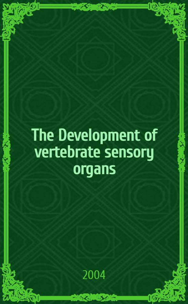 The Development of vertebrate sensory organs