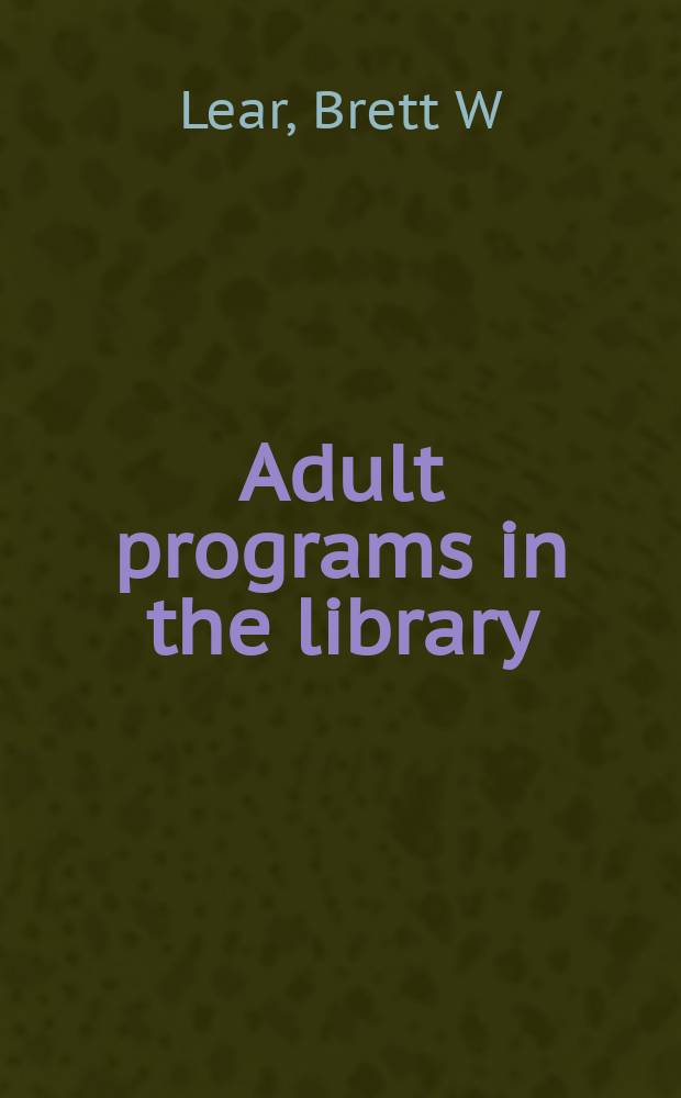 Adult programs in the library = Совершенная программа для библиотек